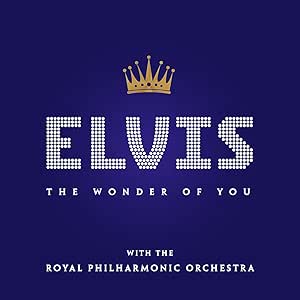 The Wonder Of You: Elvis Presley With The Royal Philharmonic Orchestra [Audio CD] Presley, Elvis