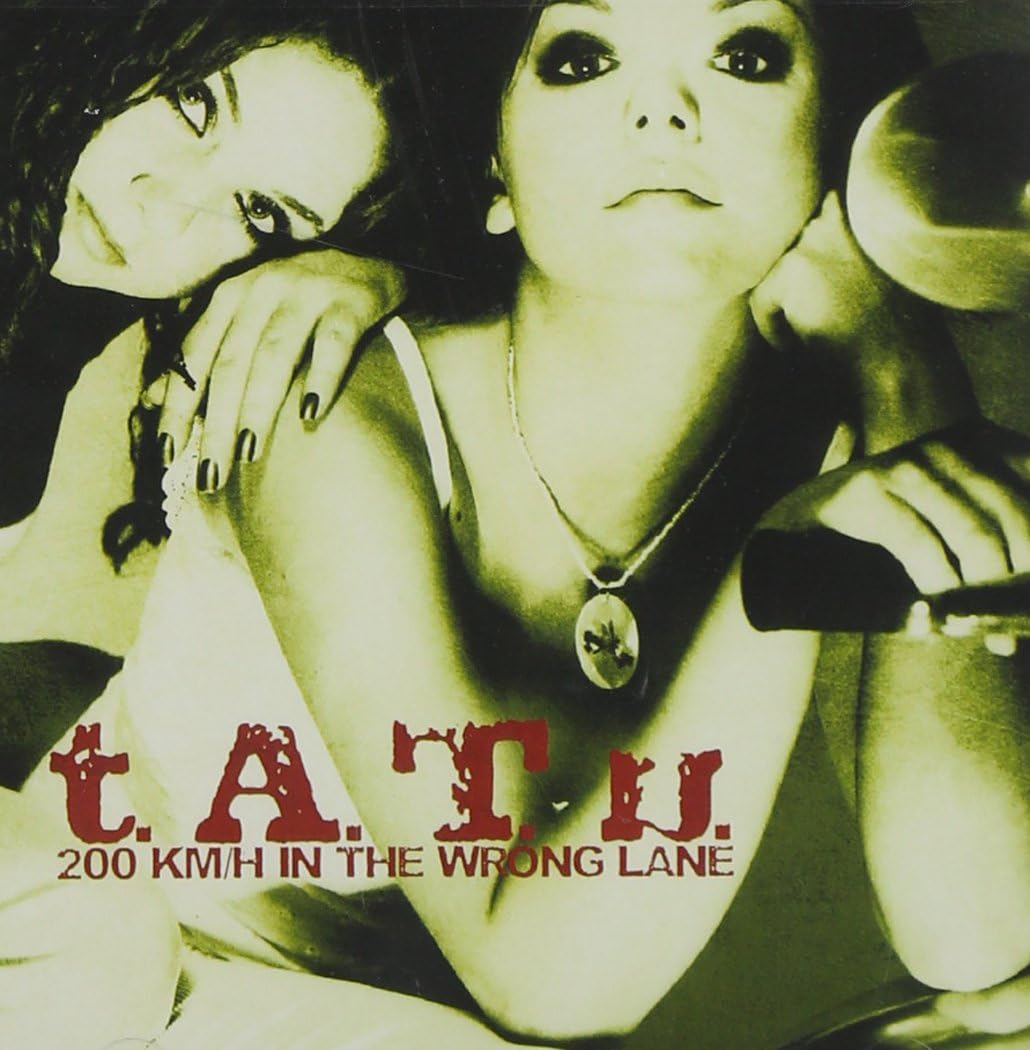 T.A.T.U. - 200 KM/H IN THE WRONG LANE [Audio CD] T.A.T.U.