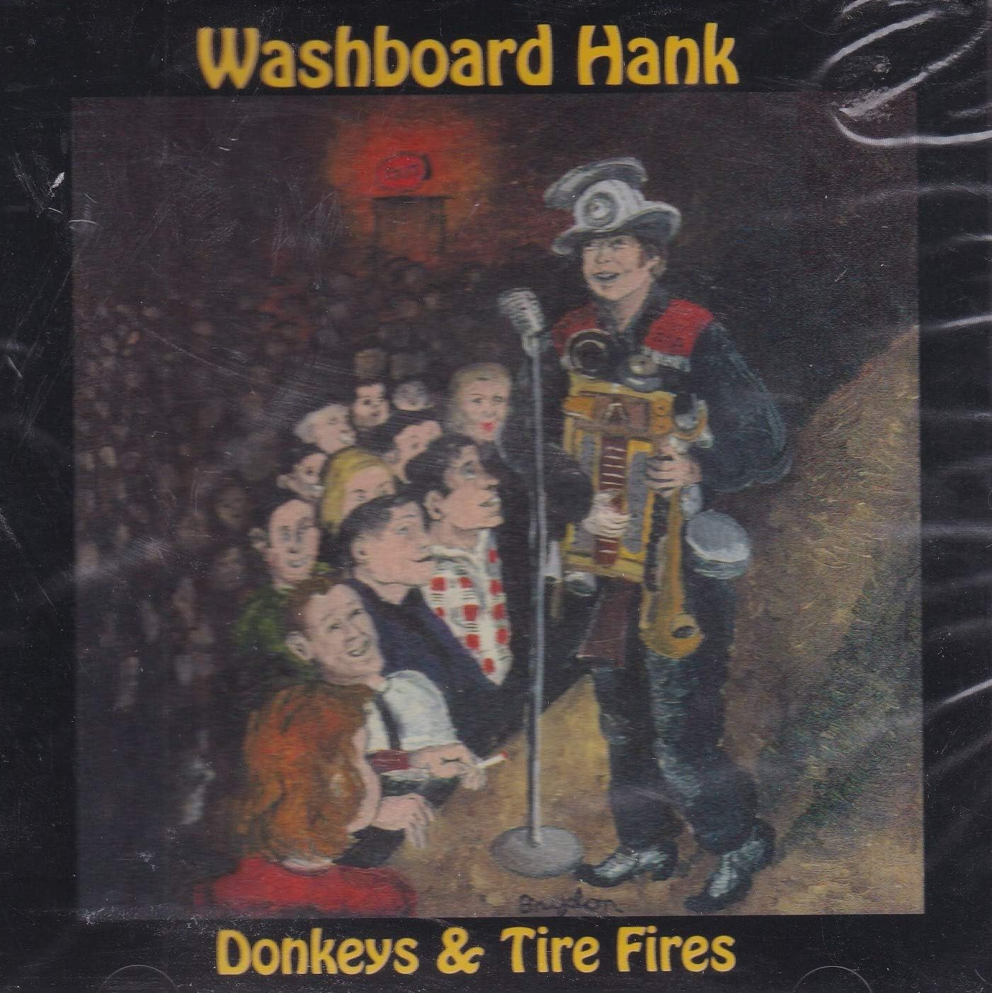Donkeys & Tire Fires [Audio CD] Washboard Hank