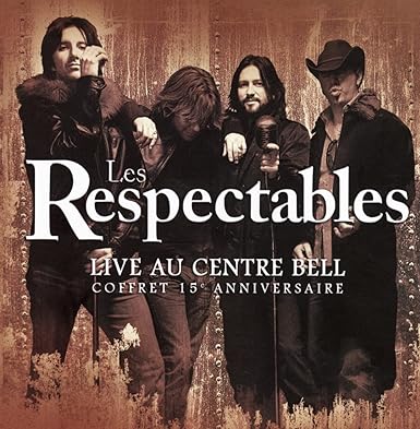 Respectables 2006: Live Au Centre Bell (Version française) [DVD]
