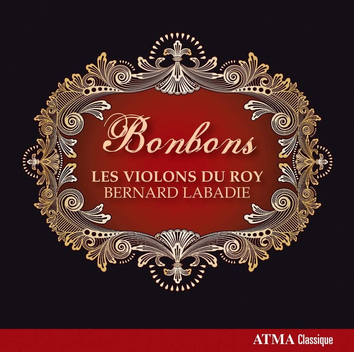 Bonbons [Audio CD] Bernard Labadie; Les Violons du Roy