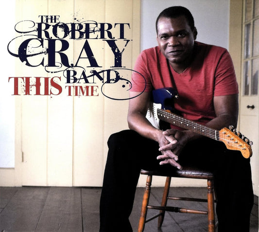 This Time [Audio CD] Robert Cray Band