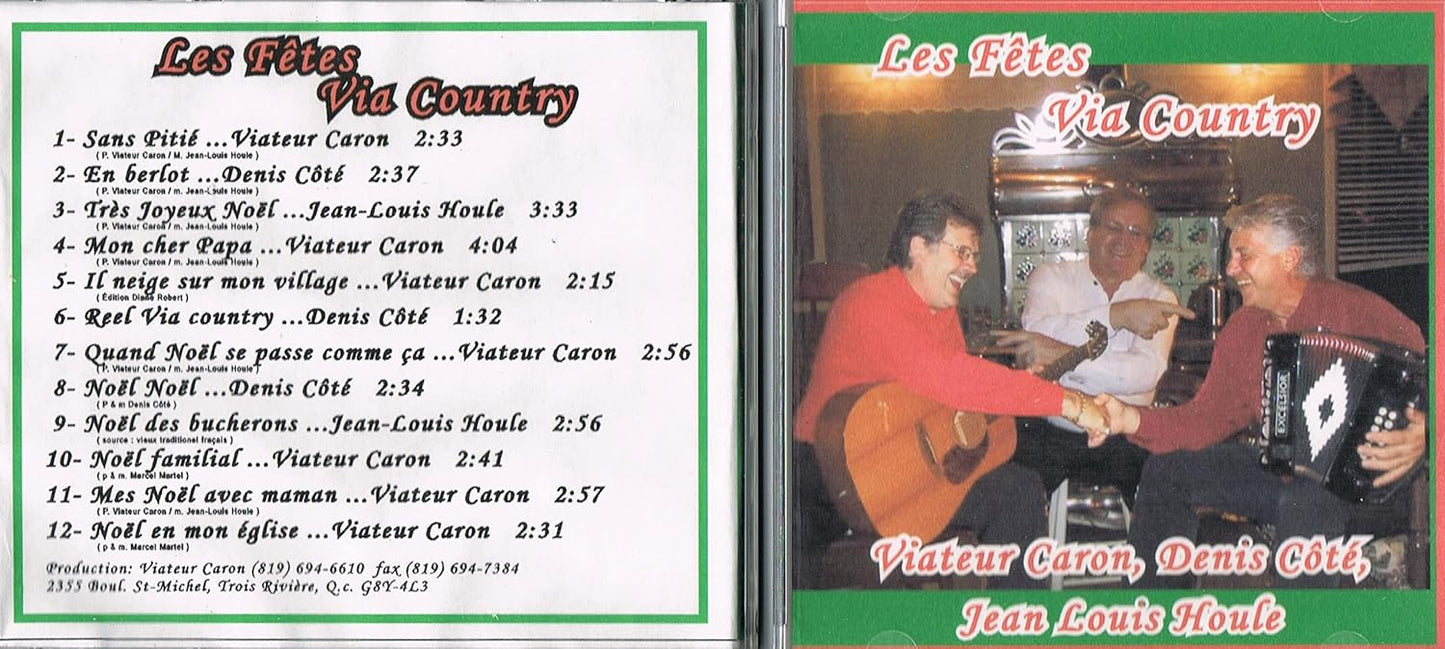 Les Fetes Via Country [Audio CD] Viateur Caron, Denis Cote et Jean-Louis Houde