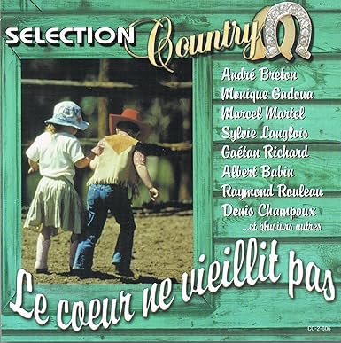 Le Coeur Ne Vieillit Pas / Compilation Country [Audio CD] Artistes Variés