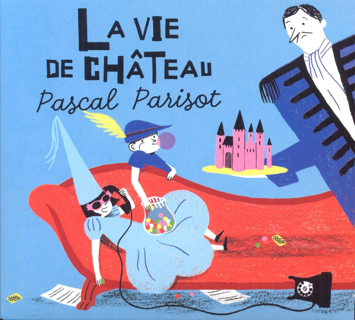 La vie de château [Audio CD] Pascal Parisot