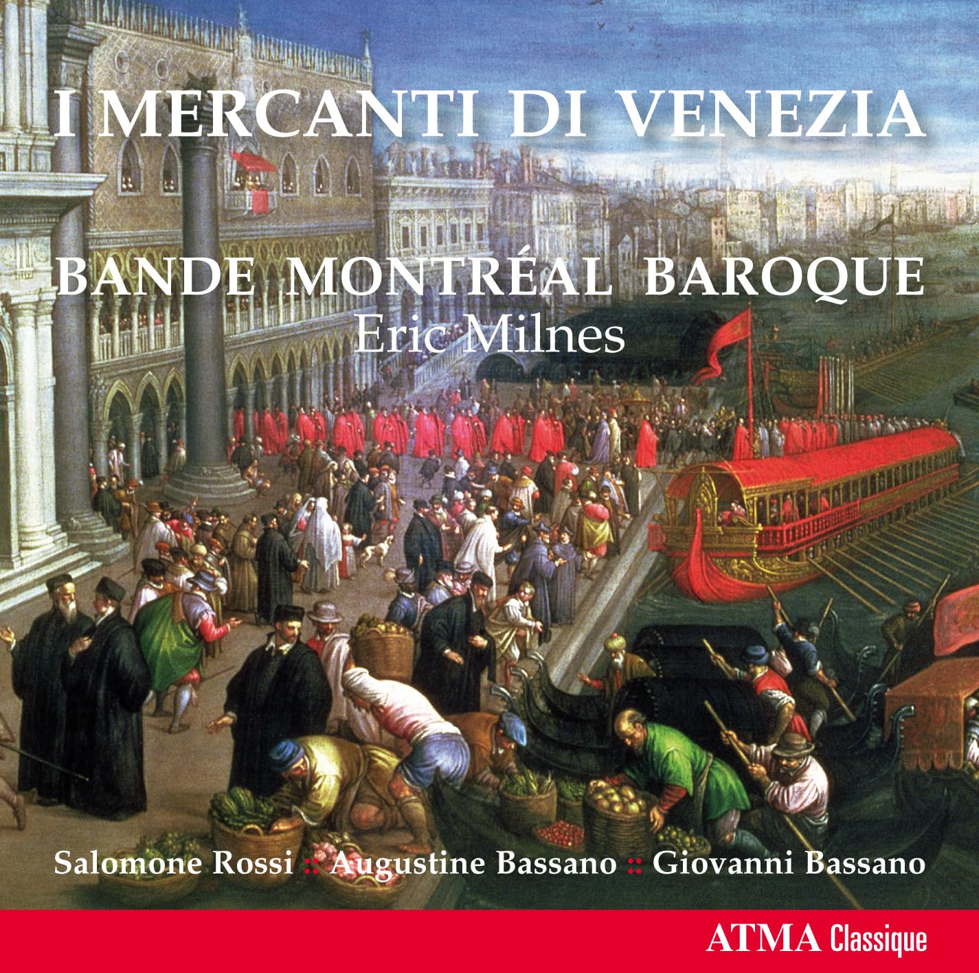 I Mercanti Di Venezia [Audio CD] Eric Milnes; Augustine Bassano