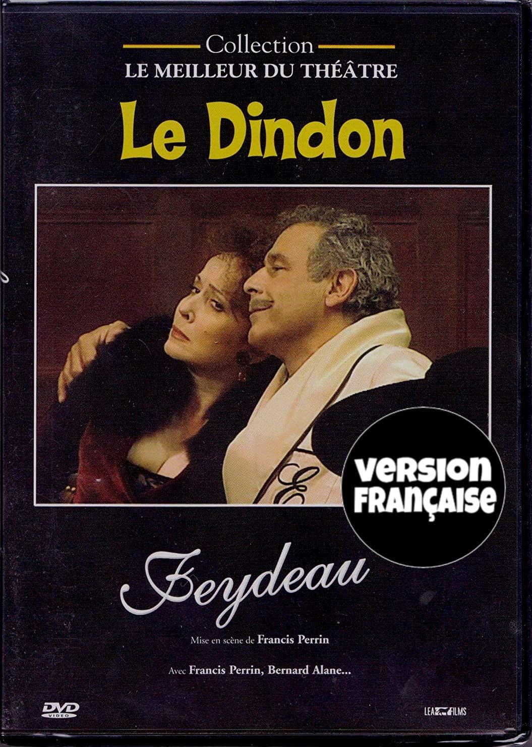 Collection Le Meilleur du Théâtre: Georges Feydeau: Le Dindon (French ONLY Version - NO English Options) 2003 (Cover French) Régie au Québec [DVD]