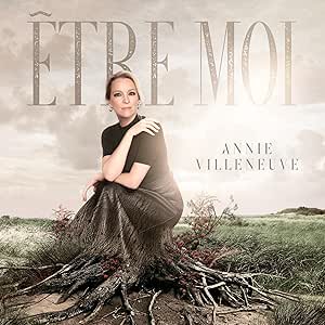 Etre Moi [Audio CD] Annie Villeneuve