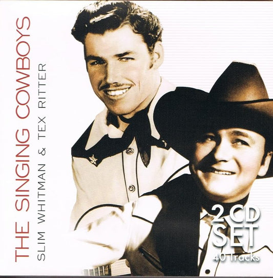 The Singing Cowboys [Audio CD] Slim Whitman Tex Ritter