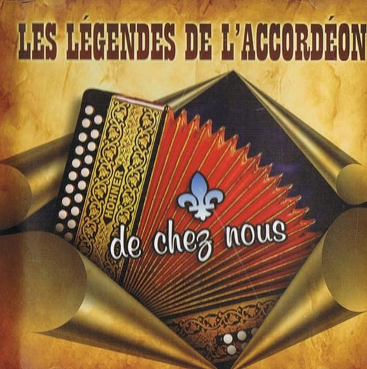 LES LÉGENDES DE L'ACCORDÉON DE CHEZ NOUS (1929-1950)