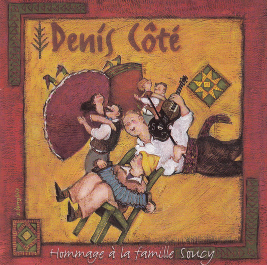 Hommage à la famille Soucy [Audio CD] Denis Côté