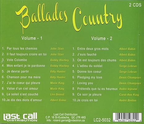 Ballades Country - Les Plus Grandes Ballades Country de Tous Les Temps [Audio CD] Albert Babin, Bobby Hachey, Marie King, John Starr, Denis Champoux, Serge Lebrun, Carol-Ann King, Andre Breton, Billy Hunter,