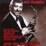 Have Sax Will Travel [Audio CD] Cannon/ Ace