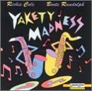 Yakety Madness [Audio CD] Randolph/ Boots and Cole/ Richie