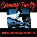 Sings Elvis Presley Favorites [Audio CD] Conway Twitty