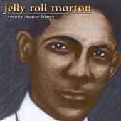 Smoke House Blues [Audio CD] Morton/ Jelly Roll