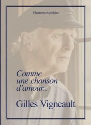 Comme Une Chanson D'Amour [Audio CD] Gilles Vigneault