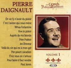 Les Grands Folkloristes Volume 1 [Audio CD] Pierre Daignault