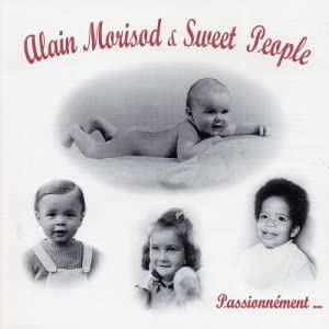 Passionnement [Audio CD] Morisod/ Alain & Sweet People