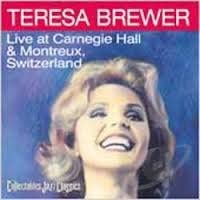 Live at Carnegie Hall & Montreux/ Switzerland [Audio CD] Brewer/ Teresa