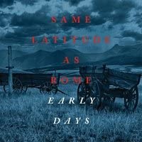 Early Days [Audio CD] Same Latitude As Rome