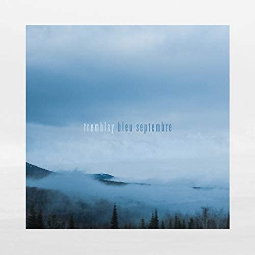 Bleu septembre [Audio CD] Tremblay