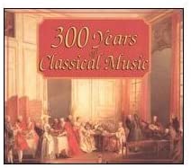 300 Years of Classical Music [Audio CD] Various Artists