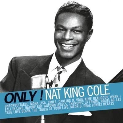 Only! Nat King Cole [Audio CD] Nat King Cole