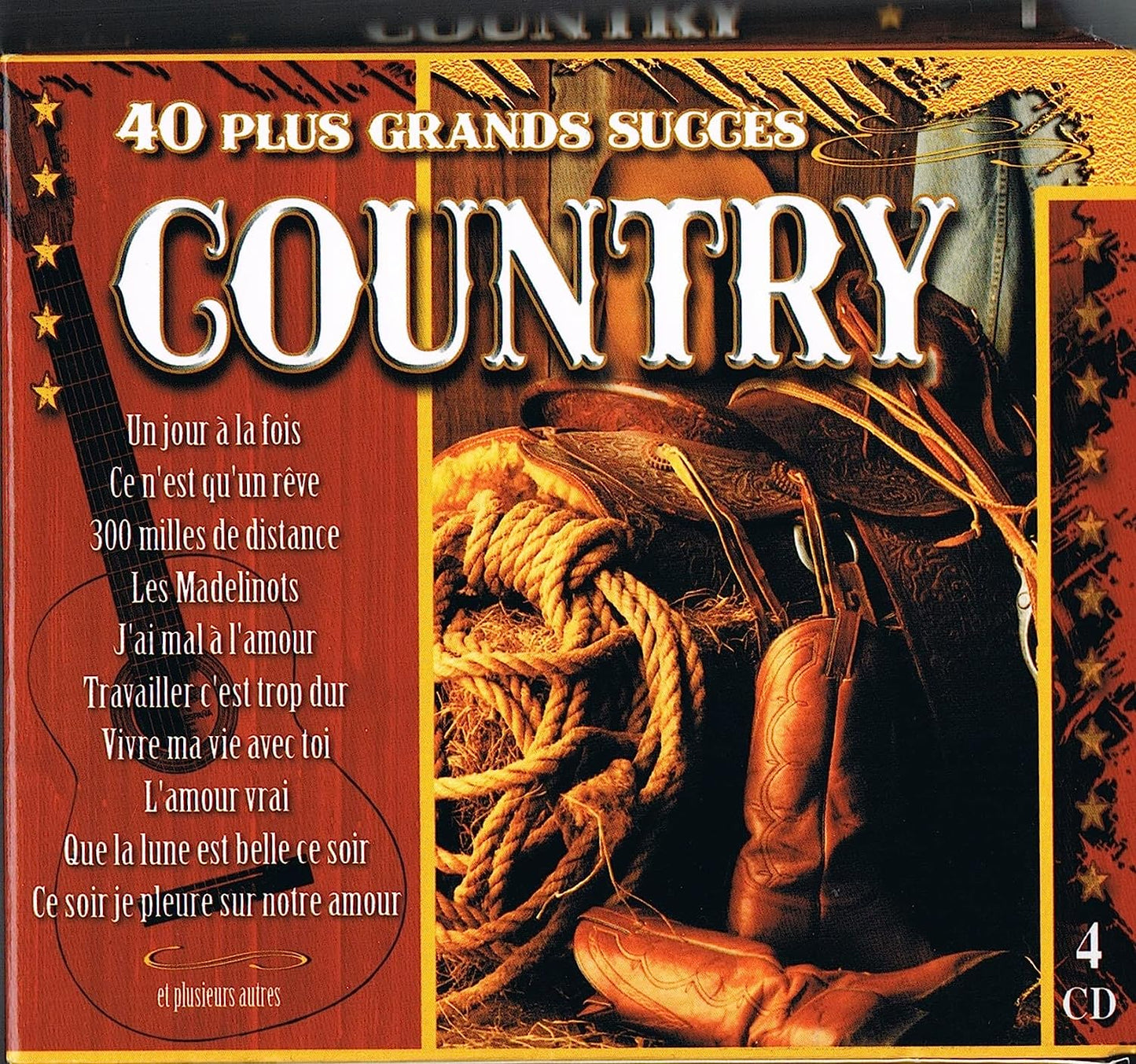 40 Plus Grands Succes Country (incluant 40 Chansons 4 CD / Country Pour La Vie - Un jour a la Fois & J'ai Un Amour Qui Ne Veut Pas Mourir) [audioCD] Artistes Variés