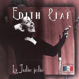 La Julie Jolie [Audio CD] Edith Piaf