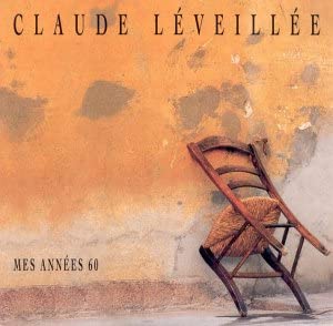 Mes Années 60 [audioCD] Claude Leveilee