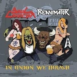 In Union We Thrash (metal trash) [Audio CD] Soul Collector / Reanimator