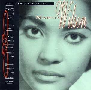 Spotlight on Nancy Wilson [Audio CD] Nancy Wilson