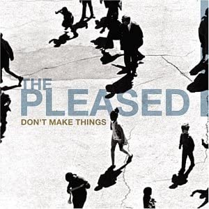 Dont Make Things [Audio CD] Pleased