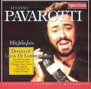 Donizetti Lucia Di Lammermoor Highlights - Pavarotti [Audio CD] Luciano Pavarotti