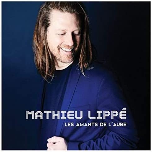 Les amants de l'aube [Audio CD] Mathieu Lippé