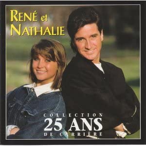 Rene And Nathalie, Collection 25 Ans de carriere [Audio CD] Rene Simard & Nathalie Simard