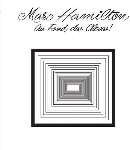 Au Fond Des Choses! [Audio CD] Marc Hamilton