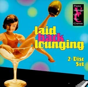 Laid Back Lounging [Audio CD] Craven/ Van