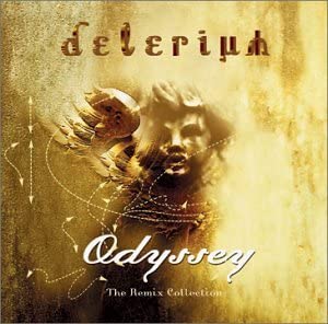 Odyssey: The Remix Collection [Audio CD] Delerium