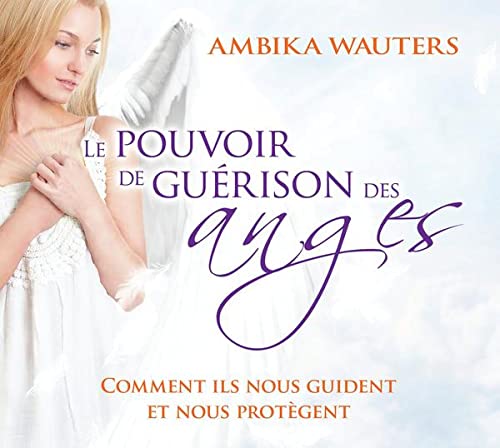 LE POUVOIR DE GUÉRISON DES ANGES [Audio CD] WAUTERS,AMBIKA