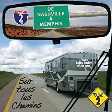 Sur Tous Les Chemins De Nashville a Memphis avec Bobby Hachey et Ses Amis (2CD) [Audio CD] Bobby Hachey