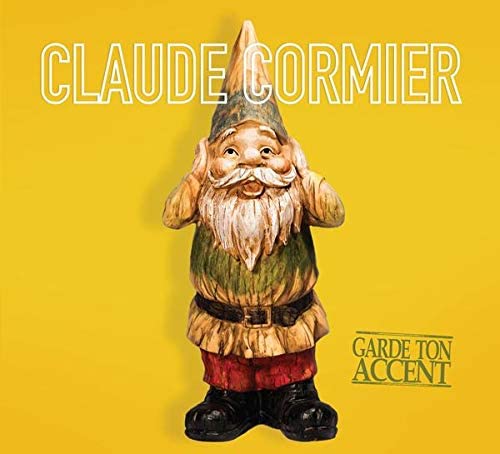 Garde Ton Accent / Claude Cormier [Audio CD] Claude Cormier