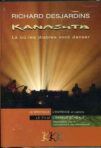 Kanasuta, Le Spectacle, Le film, L'Erreur Boreale (Version française) [DVD] Richard Desjardins