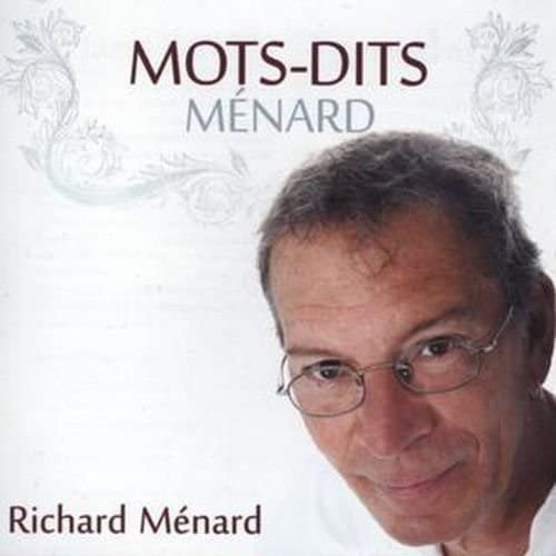 Mots-Dits Menard [Audio CD] Richard Ménard