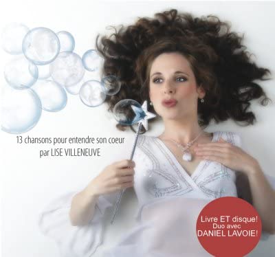 13 chansons pour entrendre son coeur [Audio CD] Lise Villeneuve