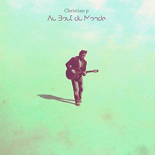 Au bout du monde [Audio CD] Christian P