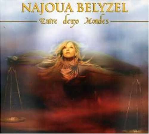 Entre Deux Mondes (Frn) [Audio CD] Belyzel/ Najoua