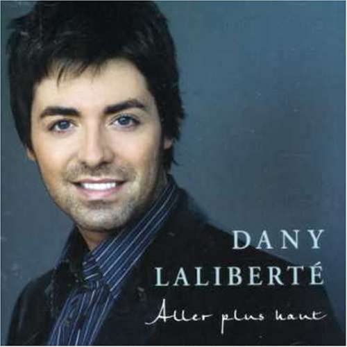 Plus Haut [Audio CD] Laliberte/ Dany