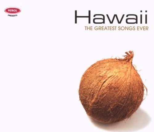 Greatest Songs Ever: Hawaii [Audio CD] Petrol Presents